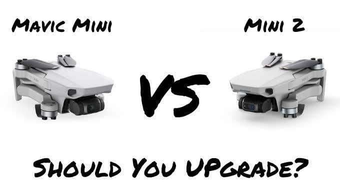 Mavic Mini vs Mini 2: Should You Upgrade? image